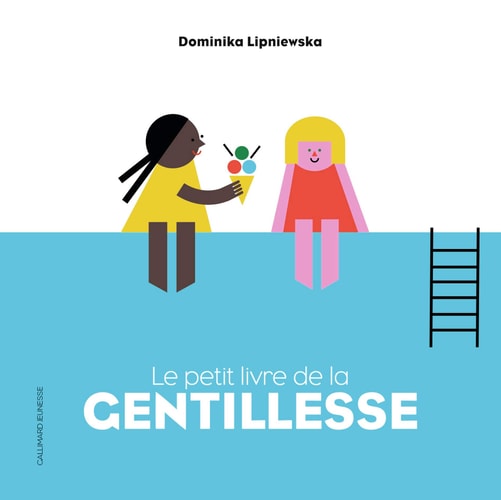 LE PETIT LIVRE DE LA GENTILLESSE, de Dominika Lipniewska | portada del libro