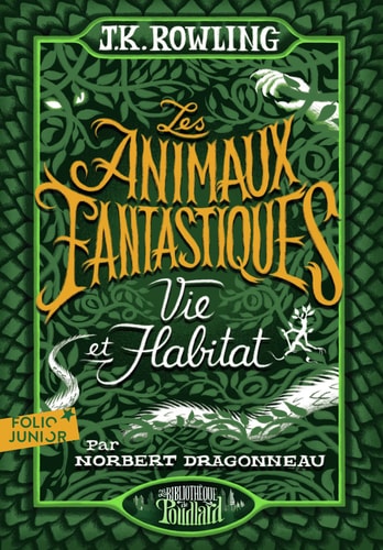 LES ANIMAUX FANTASTIQUES EDITION AUGMENTEE DE JK, de J. K. Rowling | portada del libro