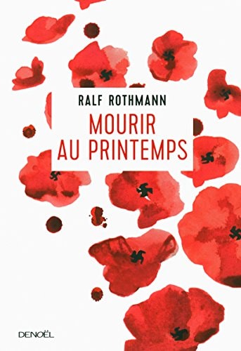 MOURIR AU PRINTEMPS, de Ralf Rothmann | portada del libro