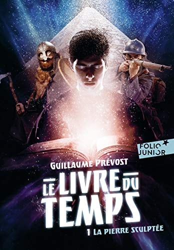LE LIVRE DU TEMPS 1 LA PIERRE SCULPTEE T1, de Guillaume Prévost (historien.) | portada del libro