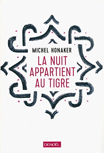 La nuit appartient au tigre, de Michel Honaker | portada del libro