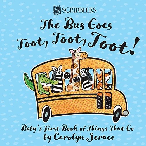 BABYS FIRST BOOK OF THINGS THAT GO THE BUS GOES, de SCRACE | portada del libro