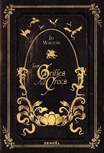 Les Griffes et les crocs, de Jo Walton | portada del libro