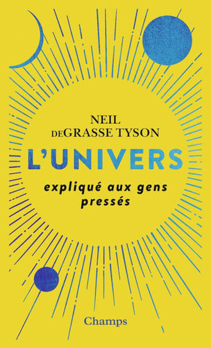 'UNIVERS EXPLIQUE AUX GENS PR, de DEGRASSE TYSON NEIL | portada del libro