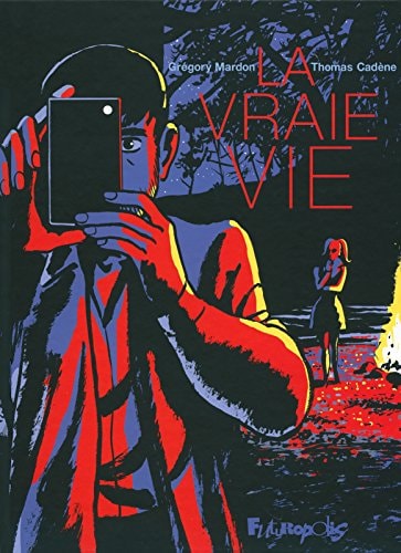 La vraie vie, de Thomas Cadène | portada del libro