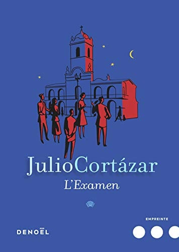 L'EXAMEN, de Julio Cortázar | portada del libro