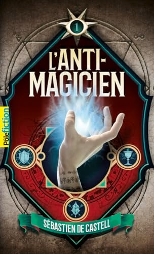 L'ANTI-MAGICIEN 1, de Sébastien de Castell | portada del libro