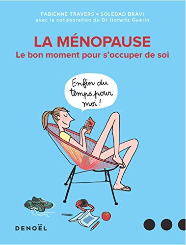 LA MENOPAUSE, LE BON MOMENT POUR S'OCCUPER DE SOI, de Fabienne Travers | portada del libro