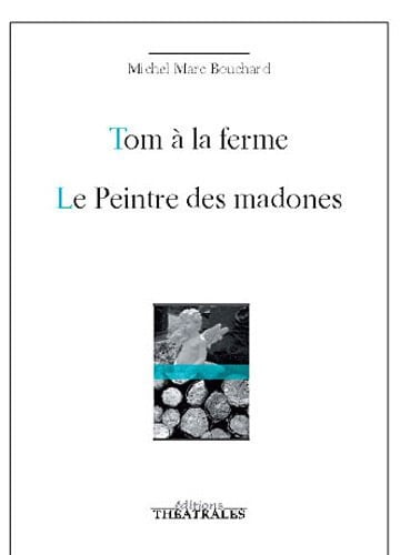 TOM A LA FERME LE PEINTRE DES MADONES, de BOUCHARD MICHEL | portada del libro