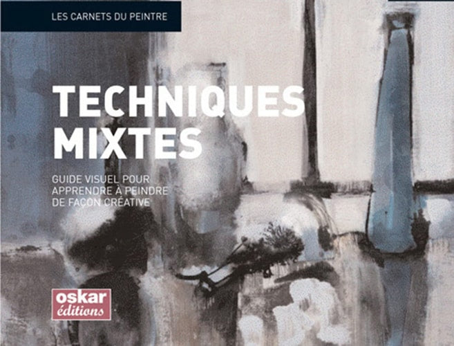 PEINTURE: LES TECHNIQUES MIXTES CARNETS, de Gemma Guasch | portada del libro