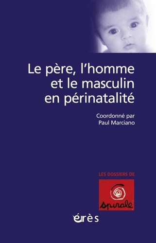LE PERE L HOMME ET LE MASCULIN EN PERINATALITE, de MARCIANO PAUL | portada del libro