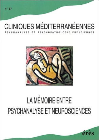 CLINIQUES MEDITERRANEENNES 67 LA MEMOIRE ENTRE PSYCHANALYSE, de COLLECTIF | portada del libro