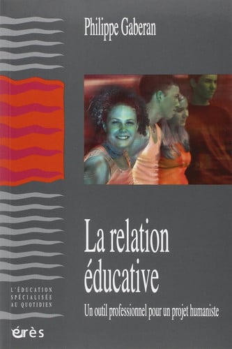 LA RELATION EDUCATIVE, de GABERAN PHILIPP | portada del libro
