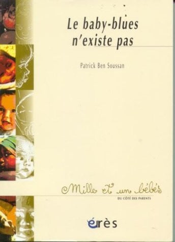 1001 BB 055 LE BABY BLUES N'EXISTE PAS, de BEN SOUSSAN PAT | portada del libro
