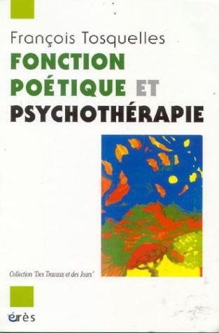 FONCTION POETIQUE ET PSYCHOTHERAPIE, de TOSQUELLES FRAN | portada del libro