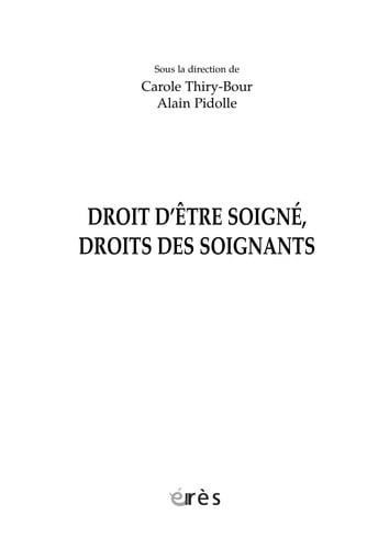 DROIT D ETRE SOIGNE DROITS DES SOIGNANTS, de THIRY-BOUR#PIDO | portada del libro
