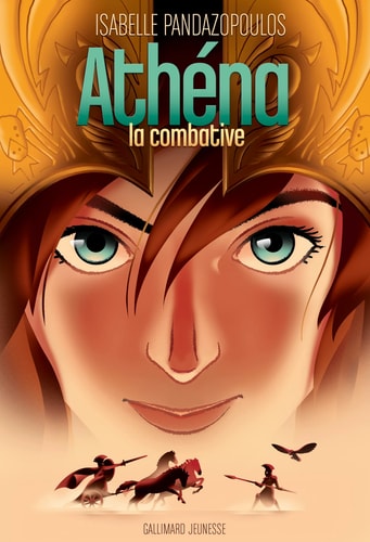 HEROINES DE LA MYTHOLOGIE ATHENA LA COMBATIVE, de Isabelle Pandazopoulos | portada del libro