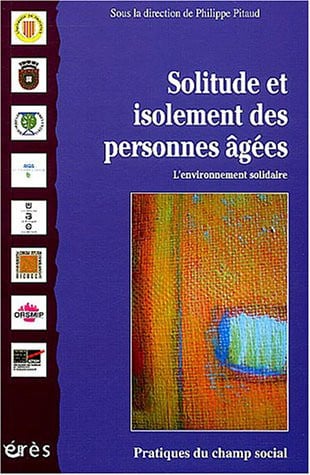 SOLITUDE ET ISOLEMENT DES PERSONNES AGEES L'ENVIRONNEMENT SO, de PITAUD PHILIPPE | portada del libro