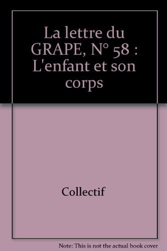 GRAPE 58 L'ENFANT ET SON CORPS, de COLLECTIF | portada del libro
