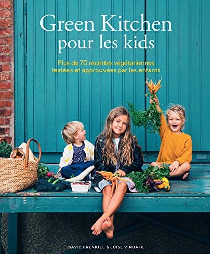 GREEN KITCHEN POUR LES KIDS, de FRENKIEL#VINDAH | portada del libro