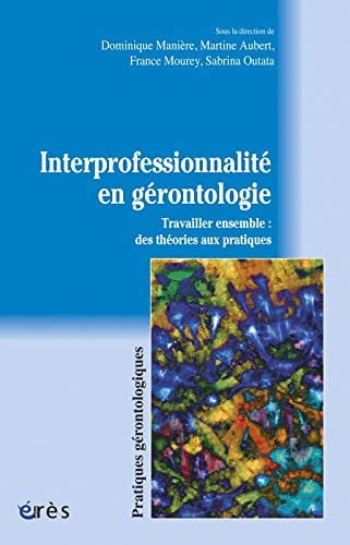 INTERPROFESSIONNALITE ET GERONTOLOGIE, de MANIERE DOMINIQ | portada del libro