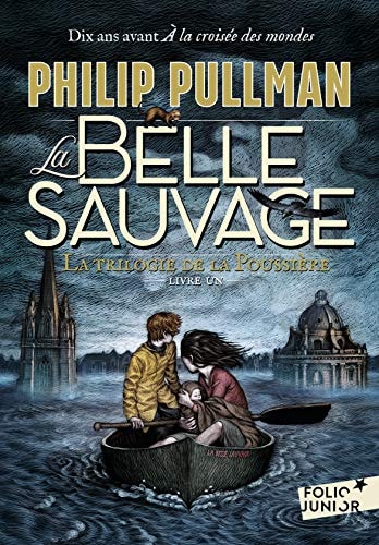 LA TRILOGIE DE LA POUSSIERE 1 LA BELLE SAUVAGE, de Philip Pullman | portada del libro