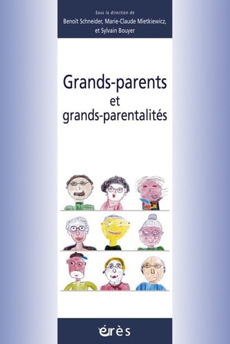 GRANDS-PARENTS ET GRANDS-PARENTALITES, de SCHNEIDER BENOÎ | portada del libro