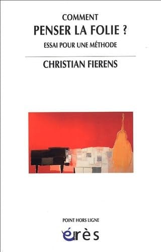 COMMENT PENSER LA FOLIE, de FIERENS CHRISTI | portada del libro