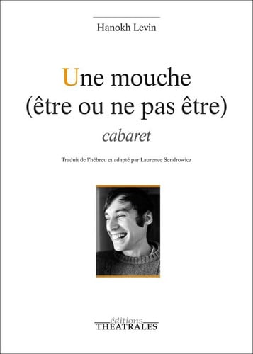 UNE MOUCHE ETRE OU NE PAS ETRE, de LEVIN HANOKH | portada del libro