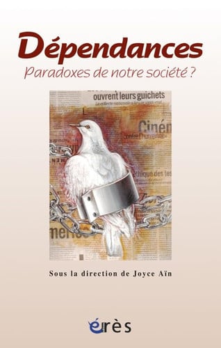 DEPENDANCES PARADOXE DE NOTRE SOCIETE ?, de AIN JOYCE | portada del libro