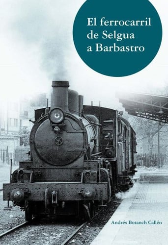 El ferrocarril de Selgua a Barbastro | portada del libro