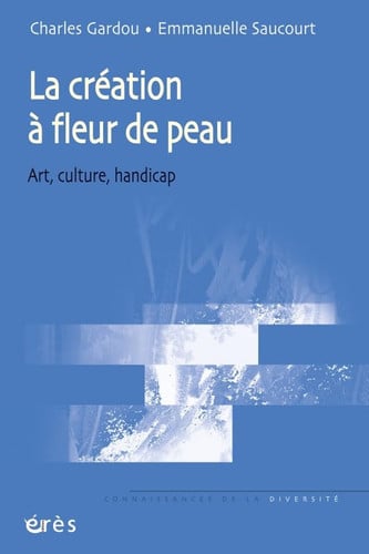 LA CREATION A FLEUR DE PEAU, de GARDOU CHARLES# | portada del libro