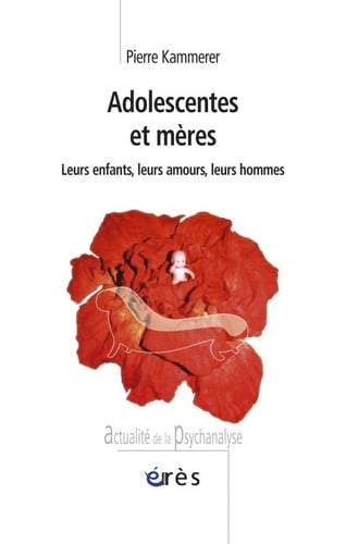 ADOLESCENTES ET MERES, de KAMMERER PIERRE | portada del libro