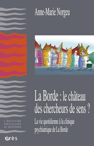 LA BORDE LE CHATEAU DES CHERCHEURS DE SENS ?, de NORGEU ANNE-MAR | portada del libro