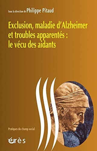 EXCLUSION MALADIE DALZHEIMER ET TROUBLES APPARENTES LE VECU, de PITAUD PHILIPPE | portada del libro