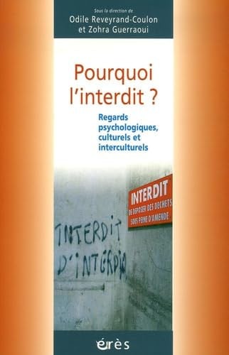 POURQUOI L'INTERDIT ? REGARDS PSYCHOLOGIQUES CULTURELS ET IN, de GUERRAOUI ZOHRA | portada del libro
