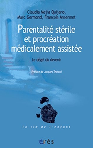 PARENTALITE STERILE ET PROCREATION MEDICALEMENT ASSISTEE, de ANSERMET FRANÇO | portada del libro