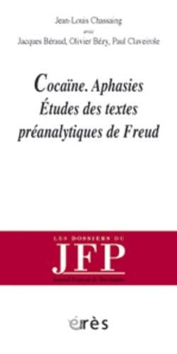 COCAINE-APHASIES ETUDES DES TEXTES PREANALYTIQUES DE FREUD, de COLLECTIF | portada del libro