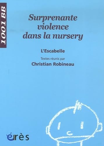 1001 BB 083 SURPRENANTE VIOLENCE DANS LA NURSERY, de L'ESCABELLE#ROB | portada del libro