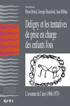 DELIGNY ET LES TENTATIVES DE PRISE EN CHARGE DES ENFANTS-FOU, de COLLECTIF | portada del libro