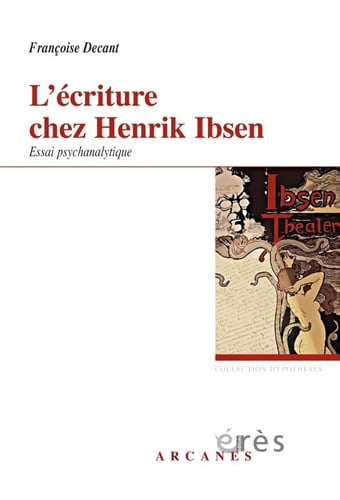 L ECRITURE CHEZ HENRIK IBSEN, de DECANT FRANÇOIS | portada del libro