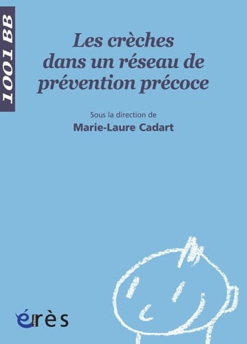 1001 BB 092 LES CRECHES DANS UN RESEAU DE PREVENTION PRECOCE, de CADART MARIE-LA | portada del libro