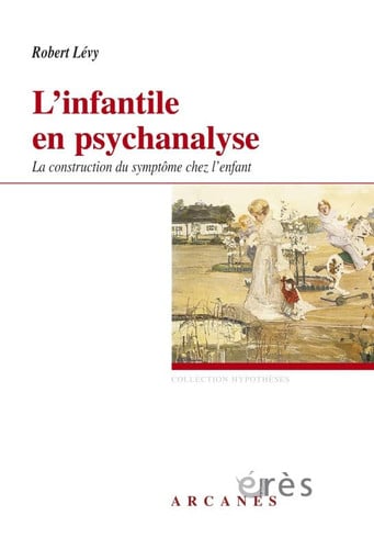 L INFANTILE EN PSYCHANALYSE, de LEVY ROBERT | portada del libro