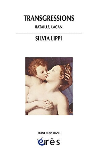 TRANSGRESSIONS BATAILLE LACAN, de LIPPI SILVIA | portada del libro