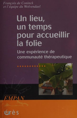 LIEU UN TEMPS POUR ACCUEILLIR LA FOLIE UN, de CONINCK DE FRAN | portada del libro