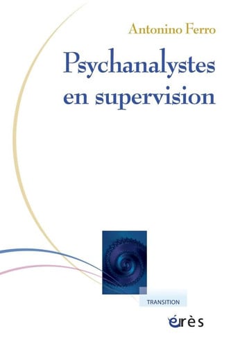 PSYCHANALYSTES EN SUPERVISION, de FERRO ANTONINO | portada del libro