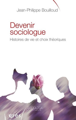 DEVENIR SOCIOLOGUE HISTOIRES DE VIE ET CHOIX THEORIQUE, de BOUILLOUD JEAN- | portada del libro