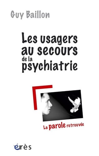 LES USAGERS AU SECOURS DE LA PSYCHIATRIE, de BAILLON GUY | portada del libro