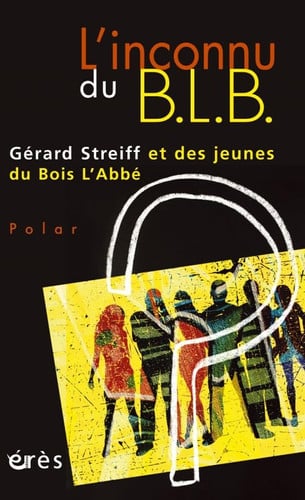 INCONNU DU BLB, de STREIFF GERARD | portada del libro