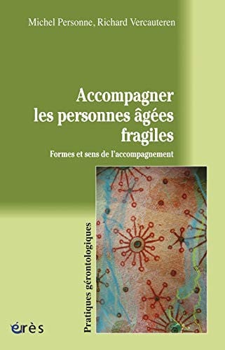 ACCOMPAGNER LES PERSONNES AGEES FRAGILES, de PERSONNE MICHEL | portada del libro